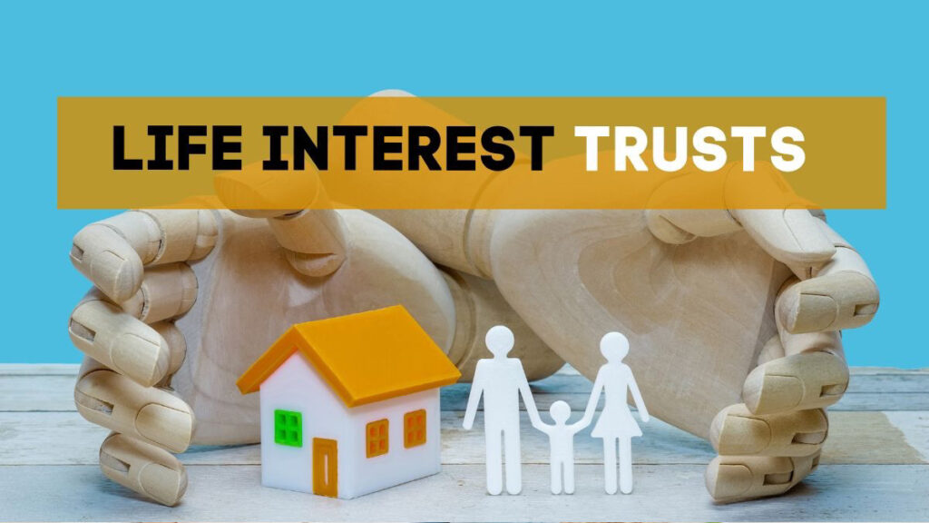 Life Interest Trust